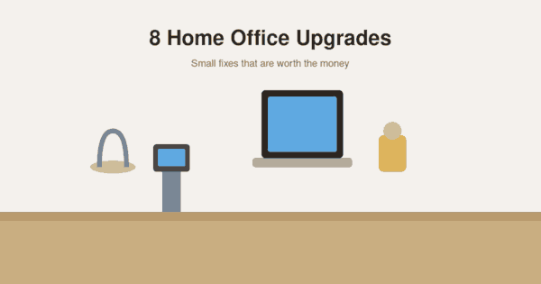 8 Home Office Upgrades That Are Worth the&nbsp;Money