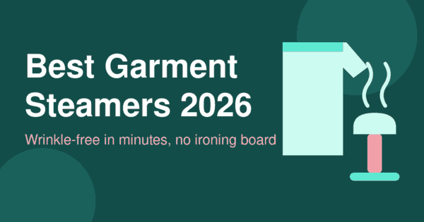 Flat illustration of a shirt with rising steam and a handheld garment steamer on a dark teal background, header for the best garment steamers 2026 article